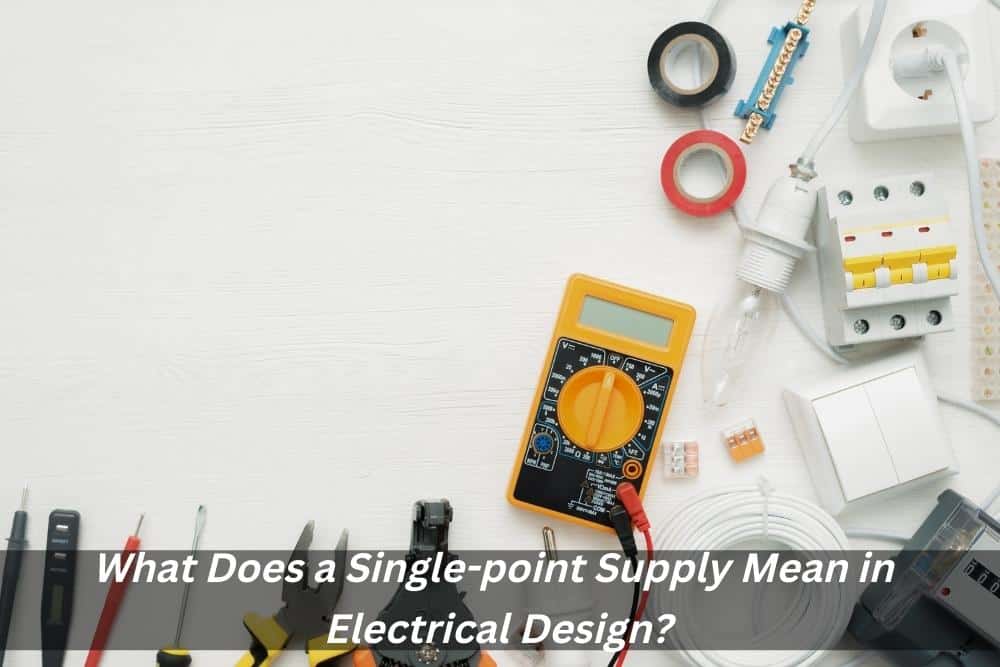 Image presents What Does a Single-point Supply Mean in Electrical Design and Level 2 Electricians